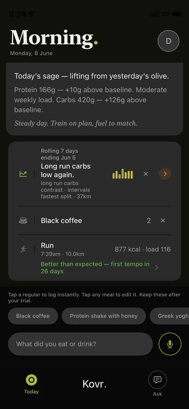 Kovr Morning view, Monday 8 June, reading today&rsquo;s sage lifting from yesterday&rsquo;s olive. A rolling seven-day card flags long-run carbs low again, and a synced 10km run is marked better than expected &mdash; first tempo in 26 days.